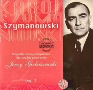 Karol Szymanowski - Wszystkie Utwory Fortepianowe Vol.1 CD