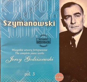 Karol Szymanowski - Wszystkie Utwory Fortepianowe Vol.3 CD