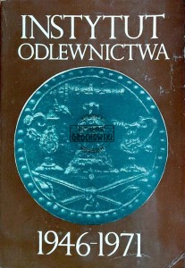 Instytut odlewnictwa 1946-1971