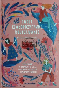 Twoje ciałopozytywne dojrzewanie