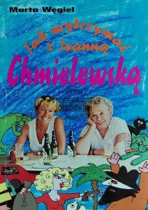 Jak wytrzymać z Joanną Chmielewską