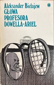 Głowa profesora Dowella/ Ariel