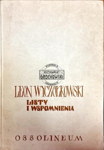 Leon Wyczółkowski. Listy i wspomnienia