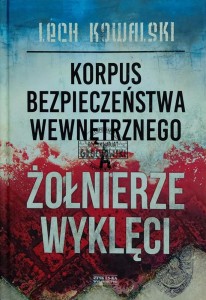Korpus Bezpieczeństwa Wewnętrznego a Żołnierze Wyklęci