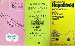 Kot w worku, czyli z dziejów powiedzeń i nazw/ Drugi kot w worku, czyli z dziejów nazw i rzeczy/ Trzeci kot w worku, czyli rozmaitość świata