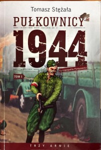 Pułkownicy 1944 tom I