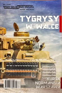 Wozy bojowe świata.Tygrysy w walce 1/2018