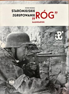 Staromiejskie zgrupowanie "Róg". Kalendarium