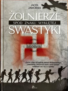 Żołnierze spod znaku wyklętej swastyki