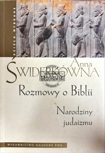 Rozmowy o Biblii. Narodziny Judaizmu