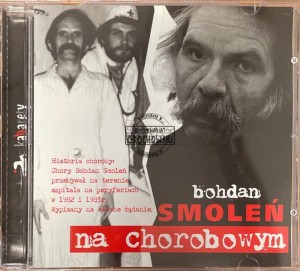 Bohdan Smoleń – Bohdan Smoleń Na Chorobowym CD