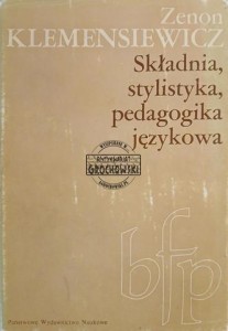 Składnia, stylistyka, pedagogika językowa