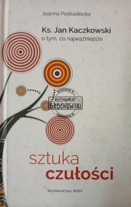Jan Kaczkowski, Sztuka czułości