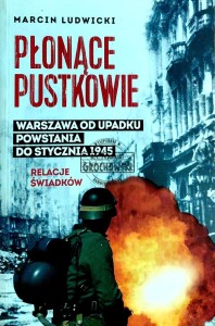 Płonące pustkowie. Warszawa od upadku Powstania do stycznia 1945
