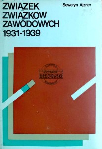 Związek Związków Zawodowych 1931-1939