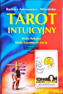 Tarot intuicyjny. Małe Arkana. Małe tajemnice życia