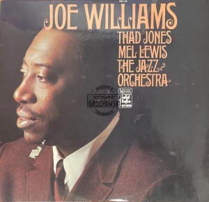 Joe Williams And Thad Jones • Mel Lewis, The Jazz Orchestra – Joe Williams And Thad Jones, Mel Lewis, The Jazz Orchestra LP