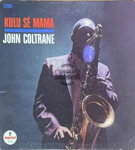 John Coltrane – Kulu Sé Mama LP