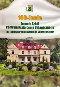 100-lecie zespołu szkół CKU im. Juliusza Poniatowskiego w Czarnocinie