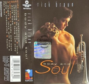 Rick Braun – Body And Soul Kaseta