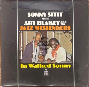 Sonny Stitt With Art Blakey & The Jazz Messengers – In Walked Sonny LP