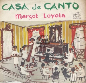 Margot Loyola – Casa de canto LP