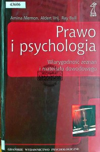 Prawo i psychologia. Wiarygoność zeznań i materiału dowodowego