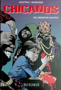 Chicanos, T.2. Morderstwa i wielki pech