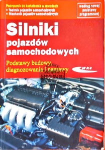 Silniki pojazdów samochodowych. Podstawy budowy, diagnozowania i naprawy