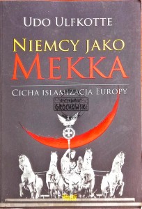 Niemcy jako Mekka. Cicha islamizacja Europy