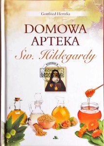 Domowa apteka Św. Hildegardy