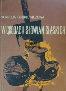 W grodach Słowian śląskich
