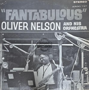 Oliver Nelson And His Orchestra – Fantabulous LP