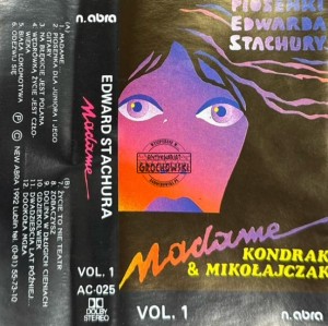 Edward Stachura, Kondrak & Mikołajczak – Madame - Piosenki Edwarda Stachury Vol. 1&2 Kaseta