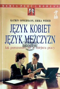 Język kobiet, język mężczyzn. Jak porozumieć się w miejscu pracy