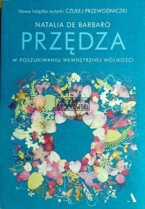 Przędza. W poszukiwaniu wewnętrznej wolności