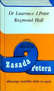 Zasada Petera. Dlaczego wszystko idzie na opak