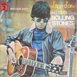 Rolling Stones – «L'âge D'or» Des Rolling Stones - Vol 2 - Not Fade Away LP