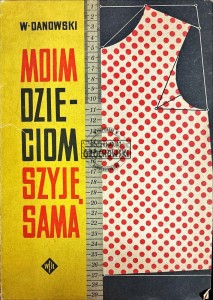 Moim dzieciom szyję sama