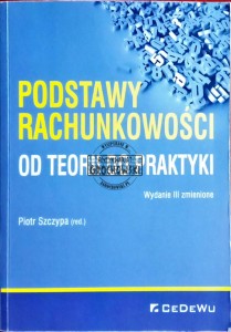 Podstawy rachunkowości. Od teorii do praktyki