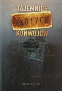 Tajemnice złotych konwojów