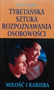 Tybetańska sztuka rozpoznawania osobowości. Miłość i kariera