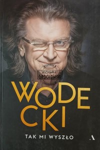 Wodecki. Tak mi wyszło