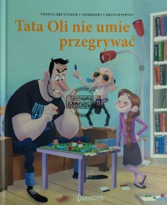 Tata Oli nie umie przegrywać