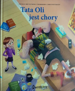 Tata Oli jest chory