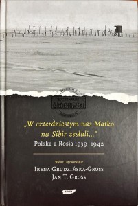 "W czterdziestym nas matko na Sibir zesłali...". Polska a Rosja 1939-1942
