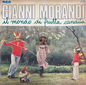 Gianni Morandi – Il Mondo Di Frutta Candita LP
