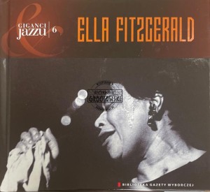 Ella Fitzgerald – Giganci Jazzu 6 CD