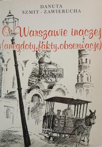 O Warszawie inaczej (anegdoty, fakty, obserwacje)