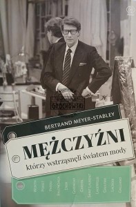 Mężczyźni, którzy wstrząsnęli światem mody